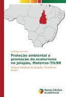 Proteção ambiental e promoção do ecoturismo no Jalapão, Mateiros-TO/BR di Rosângela Benvindo edito da Novas Edições Acadêmicas