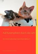 Auf Katzenpfoten durch das Jahr di Christel Bode edito da Books on Demand