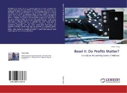 Basel II: Do Profits Matter? di Asma Tariq edito da LAP Lambert Academic Publishing