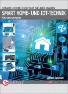 Smart-Home- und IoT-Technik für den Arduino di Günter Spanner edito da Elektor Verlag