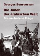 Die Juden der arabischen Welt di Georges Bensoussan edito da Hentrich & Hentrich