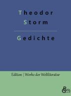 Gedichte di Theodor Storm edito da Gröls Verlag
