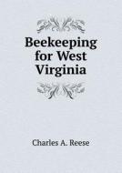 Beekeeping For West Virginia di Charles A Reese edito da Book On Demand Ltd.