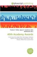 40th Academy Awards edito da Alphascript Publishing