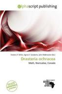 Drasteria Ochracea edito da Alphascript Publishing