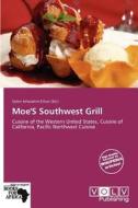 Moe's Southwest Grill edito da Crypt Publishing
