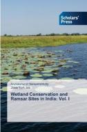 Wetland Conservation and Ramsar Sites in India: Vol. I di Arunaksharan Narayanankutty, Joice Tom Job edito da Scholars' Press