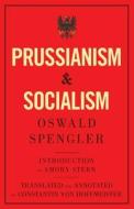 Prussianism and Socialism di Oswald Spengler edito da Legend Books Sp. z o.o.