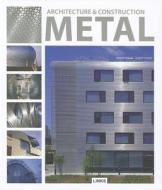 Architecture And Construction In: Metal di Dimitris Kottas edito da Leading International Key Services Barcelona, S.a.