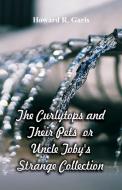The Curlytops and Their Pets di Howard R. Garis edito da Alpha Editions