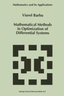 Mathematical Methods in Optimization of Differential Systems di Viorel Barbu edito da Springer Netherlands