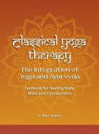 Classical Yoga Therapy di Marc Halpern edito da California College of Ayurveda