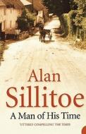 A Man Of His Time di Alan Sillitoe edito da Harpercollins Publishers