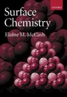 Surface Chemistry di Elaine M. (University of York) McCash edito da Oxford University Press