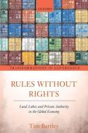 Rules Without Rights di Tim Bartley edito da Oxford University Press