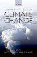 The Economics and Politics of Climate Change di Dieter Helm edito da Oxford University Press