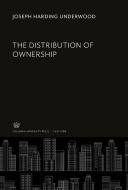 The Distribution of Ownership di Joseph Harding Underwood edito da Columbia University Press