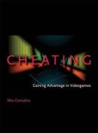 Cheating: Gaining Advantage in Videogames di Mia Consalvo edito da MIT PR