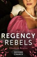 Regency Rebels: Second Chance di Elizabeth Beacon edito da HarperCollins Publishers