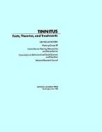 Tinnitus: Facts, Theories, and Treatments di National Research Council, Division Of Behavioral And Social Scienc, Commission On Behavioral And Social Scie edito da NATL ACADEMY PR