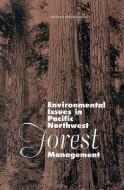 Environmental Issues in Pacific Northwest Forest Management di National Research Council, Division On Earth And Life Studies, Commission On Life Sciences edito da NATL ACADEMY PR