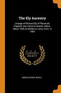 The Ely Ancestry di Moses Sperry Beach edito da Franklin Classics Trade Press