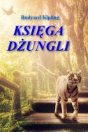 Ksiega Dzungli di Joseph Rudyard Kipling edito da Lulu.com