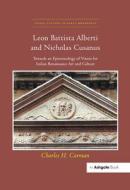 Leon Battista Alberti And Nicholas Cusanus di Charles H. Carman edito da Taylor & Francis Ltd