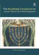 The Routledge Companion To Jewish History And Historiography edito da Taylor & Francis Ltd