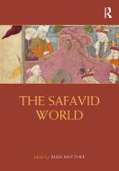 The Safavid World edito da Taylor & Francis Ltd