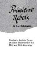 Primitive Rebels di Eric J. Hobsbawm, E. J. Hobsbawm edito da W. W. Norton & Company