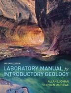 Laboratory Manual For Introductory Geology di Allan Ludman, Stephen Marshak edito da Ww Norton & Co