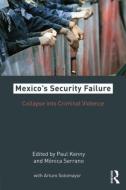 Mexico's Security Failure di Paul Kenny edito da Routledge
