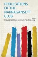 Publications of the Narragansett Club edito da HardPress Publishing