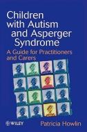 Children with Autism   Asperger Syndrome di Howlin edito da John Wiley & Sons