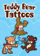 Teddy Bear Tattoos [With Tattoos] di Stephanie Laberis edito da DOVER PUBN INC