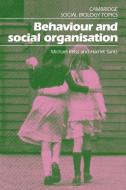 Behaviour and Social Organisation di Michael Reiss, Harriet Sants edito da Cambridge University Press