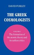 The Greek Cosmologists di David Furley, Furley David edito da Cambridge University Press
