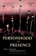 Personhood and Presence di Ewan Kelly edito da Bloomsbury Publishing PLC