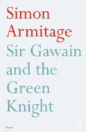 Sir Gawain and the Green Knight di Simon Armitage, Sue Roberts edito da Faber & Faber