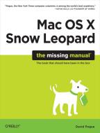 Mac Os X Snow Leopard: The Missing Manual di David Pogue edito da O'reilly Media, Inc, Usa