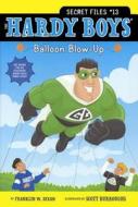 Balloon Blow-Up di Franklin W. Dixon edito da Turtleback Books