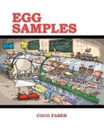 Egg Samples: These Eggs Are Full of Yolks. di Coco Faber edito da Seasoned Crumbs