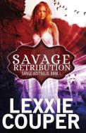 Savage Retribution di Lexxie Couper edito da LIGHTNING SOURCE INC