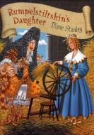 Rumpelstiltskin's Daughter di Diane Stanley edito da HarperCollins Publishers