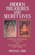 Hidden Treasures & Secret Lives di Michael Aris edito da Kegan Paul