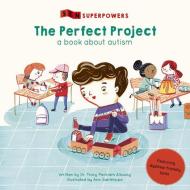 The Perfect Project: A Book about Autism di Tracy Packiam Alloway edito da QEB PUB