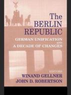 The Berlin Republic di Winand Gellner edito da Routledge