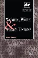Women, Work And Trade Unions di Anne Munro edito da Taylor & Francis Ltd