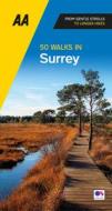 50 Walks In Surrey edito da AA Publishing